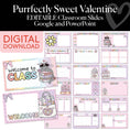 Load image into Gallery viewer, Printable Valentines Editable Google and Powerpoint Classroom Slides | Purrfectly Sweet Valentine
