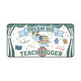 Load image into Gallery viewer, Dream Big Teach Bigger Classroom Desk Mat | Storybook Circus