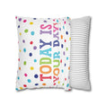 Load image into Gallery viewer, Today Is Your Day! Pillow Cover