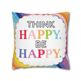 Load image into Gallery viewer, Think Happy, Be Happy Pillow Cover