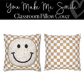 Load image into Gallery viewer, You Make Me Smile Pillow Cover