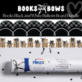 Load image into Gallery viewer, Books Black and White Bulletin Board Bundle | Books and Bows