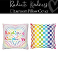 Load image into Gallery viewer, Radiate Kindness Pillow Cover