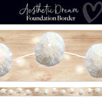 Aesthetic Dream Foundation Border