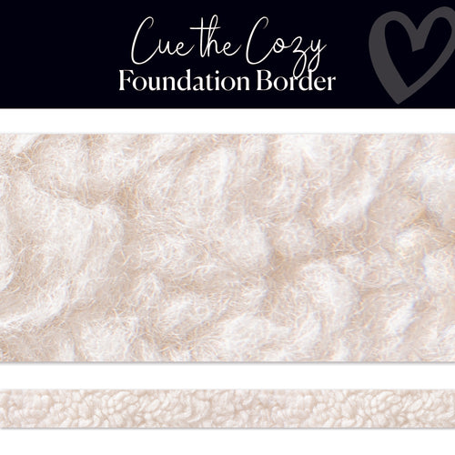 Cue The Cozy Sherpa Foundation Border