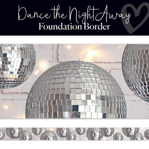 Dance The Night Away Foundation Border