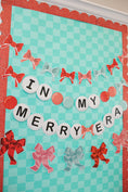 Load image into Gallery viewer, In My Merry Era | Inspirational Classroom Headline | Holiday Fa La La | Christmas | Printable Classroom Decor | Schoolgirl Style