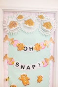 Load image into Gallery viewer, Oh Snap | Inspirational Classroom Headline | Pastel Gingerbread | Christmas | Printable Classroom Decor | Schoolgirl Style