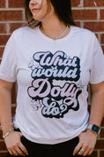 Load image into Gallery viewer, What Would Dolly Do | Pastel | 5 colors