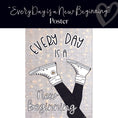 Load image into Gallery viewer, Every Day Is A New Beginning Classroom Poster
