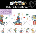 Load image into Gallery viewer, Once Upon A Circus Vintage Bulletin Board Border | Storybook Circus