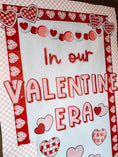 Load image into Gallery viewer, In My Valentine Era Bulletin Board Set & Door Decor | Valentine's Day Classroom Decor UPRINT | Schoolgirl Style