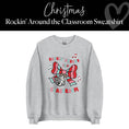 Load image into Gallery viewer, Rockin Around the Classroom | Christmas sweatshirt