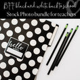 Load image into Gallery viewer, BFF Black and White Back to School Stock Phot Bundle for Teachers by UPRINT