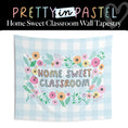 Load image into Gallery viewer, Home Sweet Classroom Wall Tapestry | Pretty in Pastel