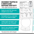 Load image into Gallery viewer, Printable December "Trapped In A Snow Globe" Snow Globe Keepsake Craftivity