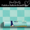 Load image into Gallery viewer, Turquoise Checkerboard Fadeless Bulletin Board Paper Pool Party