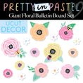 Load image into Gallery viewer, Pastel Giant Floral Bulletin Board Set