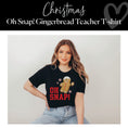 Load image into Gallery viewer, Oh Snap! Gingerbread Teacher T-shirt | White, Tan, Black | Schoolgirl Style