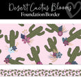 Load image into Gallery viewer, Desert Cactus Blooms Bulletin Board Border