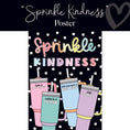 Load image into Gallery viewer, Sprinkle Kindness Classroom Poster