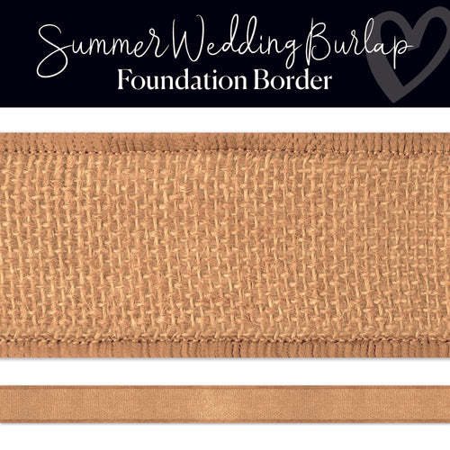 Summer Wedding Burlap Foundation Border