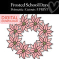 Load image into Gallery viewer, Printable Christmas Poinsettia Cutouts | Frosted School Days