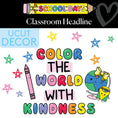 Load image into Gallery viewer, Color the World with Kindness Bright Rainbow Classroom Headline