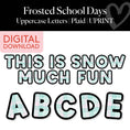 Load image into Gallery viewer, Printable Christmas Plaid Uppercase Letters | Frosted School Days