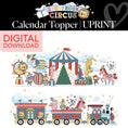 Load image into Gallery viewer, Printable Vintage Calendar Topper | Storybook Circus