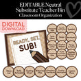 Load image into Gallery viewer, Printable Neutral Editable Substitute Teacher Bin