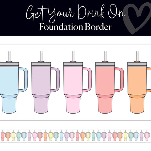 Get Your Drink On Classroom Border