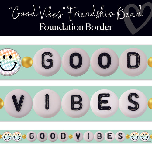 Good Vibes Friendship Bead Classroom Border