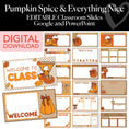 Load image into Gallery viewer, Thanksgiving Editable Google and Powerpoint Classroom Slides | Pumpkin Spice and Everything Nice