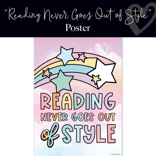 Reading Never Goes Out Of Style Classroom Poster