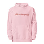 You are enough with uplifting message on back | Hooded Sweatshirt