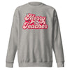 Merry Teacher Sweatshirt | In black, white and grey | Teacher Gift | Teacher Christmas Sweatshirt