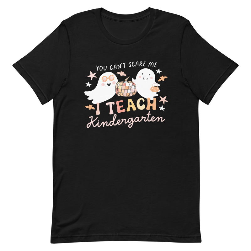 Black Teacher T-Shirt | You can't scare me. I teach Kindergarten.
