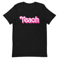 Load image into Gallery viewer, Barbie inspired Teacher T-Shirt | Comes in black, white or pink