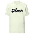 Load image into Gallery viewer, Spring TEACH T-Shirt