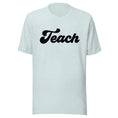 Load image into Gallery viewer, Spring TEACH T-Shirt