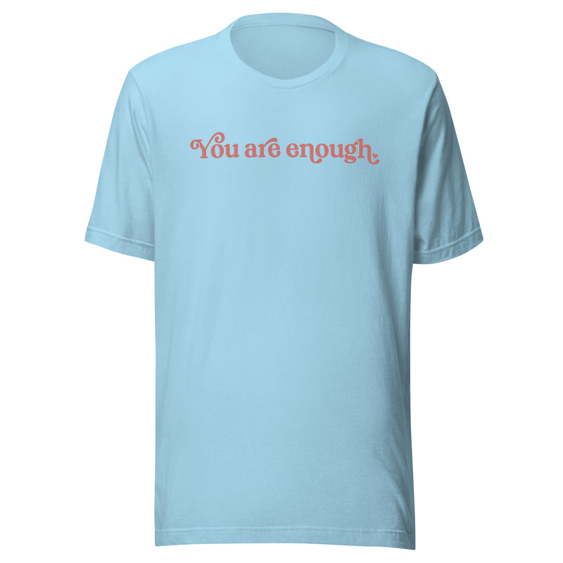 You are enough | Affirmation t-shirt | Self Love Club