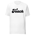 Load image into Gallery viewer, Spring TEACH T-Shirt