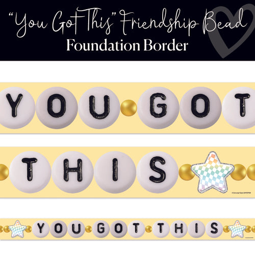 You Got This Friendship Bead Classroom Border
