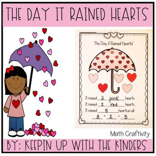The Day it Rained Hearts Valentine's Day | Math Craftivity! | Printable Classroom Resource | Keepin up with the Kinders