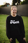 Load image into Gallery viewer, "The one that Chad wore" Schoolgirl Style - Teach Sweatshirt {BLACK} - Puff print