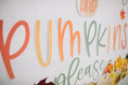 Load image into Gallery viewer, "Fall Leaves and Pumpkins Please" Inspirational Classroom Headline | Seasonal Classroom Decor | UPRINT | Schoolgirl Style