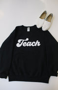 Load image into Gallery viewer, "The one that Chad wore" Schoolgirl Style - Teach Sweatshirt {BLACK} - Puff print