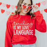 Valentine's Day Sweater - Teaching is My Love Language | Teacher Noire