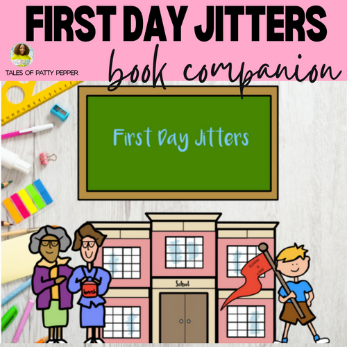 First Day Jitters Book Companion by Tales of Patty Pepper